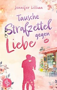 Produktbild: Tausche Strafzettel gegen Liebe