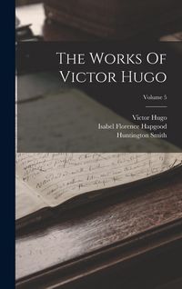 Produktbild: The Works Of Victor Hugo; Volume 5