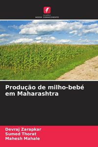 Produktbild: Produ&ccedil;&atilde;o de milho-beb&eacute; em Maharashtra