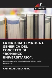 Produktbild: LA NATURA TEMATICA E GENERICA DEL CONCETTO DI "ROMANZO UNIVERSITARIO".