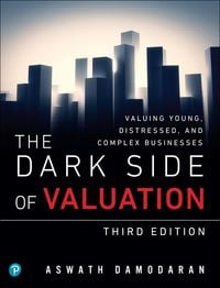 Produktbild: Dark Side of Valuation, The: Valuing Young, Distressed, and Complex Businesses