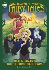 Produktbild: Black Canary and the Three Bad Bears