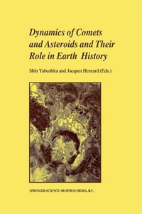 Produktbild: Dynamics of Comets and Asteroids and Their Role in Earth History