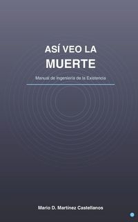 Produktbild: As&iacute; Veo la Muerte