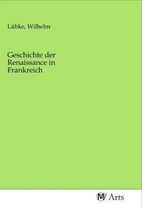 Produktbild: Geschichte der Renaissance in Frankreich
