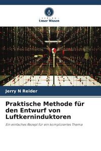 Produktbild: Praktische Methode f&uuml;r den Entwurf von Luftkerninduktoren