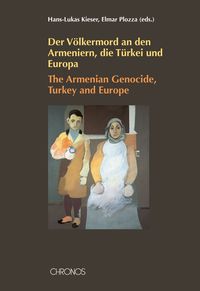 Produktbild: Der V&ouml;lkermord an den Armeniern, die T&uuml;rkei und Europa /The Armenian Genocide, Turkey and Europe