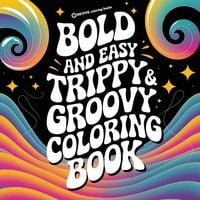 Produktbild: Bold & Easy Trippy & Groovy Coloring Book