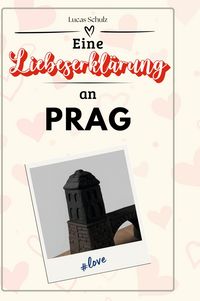 Produktbild: Eine Liebeserkl&auml;rung an Prag
