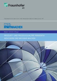 Produktbild: Produkt- und Prozessqualit&auml;t pr&auml;ventiv absichern und messbar machen