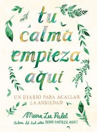 Produktbild: Tu Calma Empieza Aqu&iacute; Un Diario Para Acallar La Ansiedad / Create Your Own Calm: A Journal for Quieting Anxiety