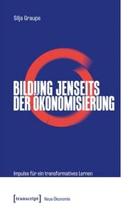 Produktbild: Bildung jenseits der &Ouml;konomisierung