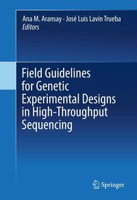 Produktbild: Field Guidelines for Genetic Experimental Designs in High-Throughput Sequencing
