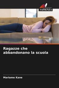 Produktbild: Ragazze che abbandonano la scuola