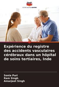 Produktbild: Exp&eacute;rience du registre des accidents vasculaires c&eacute;r&eacute;braux dans un h&ocirc;pital de soins tertiaires, Inde