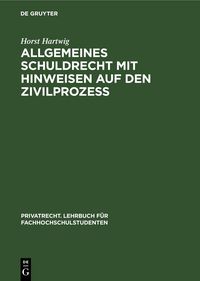 Produktbild: Allgemeines Schuldrecht mit Hinweisen auf den Zivilproze&szlig;