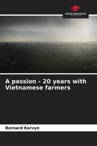 Produktbild: A passion - 20 years with Vietnamese farmers