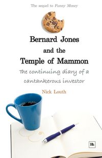 Produktbild: Bernard Jones and the Temple of Mammon: The Continuing Diary of a Cantankerous Investor