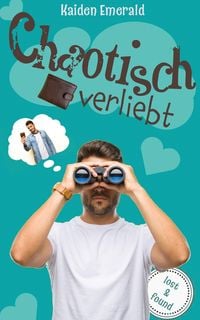 Produktbild: Chaotisch verliebt: lost & found