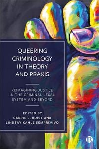 Produktbild: Queering Criminology in Theory and Praxis