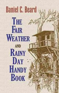 Produktbild: Beard, D: The Fair Weather and Rainy Day Handy Book