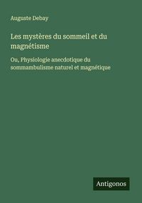 Produktbild: Les myst&egrave;res du sommeil et du magn&eacute;tisme