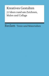 Produktbild: Kreatives Gestalten. 77 Ideen rund um Zeichnen, Malen und Collage