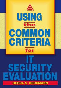 Produktbild: Using the Common Criteria for IT Security Evaluation