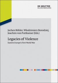 Produktbild: Legacies of Violence: Eastern Europe's First World War