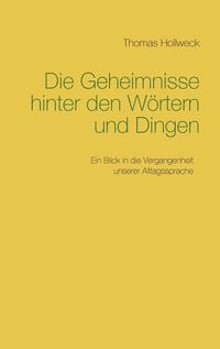 Produktbild: Die Geheimnisse hinter den W&ouml;rtern und Dingen