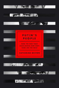 Bild vom Artikel Putin's People: How the KGB Took Back Russia and Then Took on the West vom Autor Catherine Belton