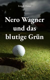 Produktbild: Nero Wagner und das blutige Gr&uuml;n