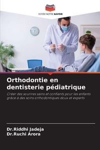 Produktbild: Orthodontie en dentisterie p&eacute;diatrique