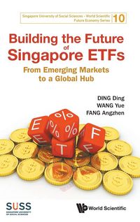Produktbild: Building The Future Of Singapore Etfs: From Emerging Markets To A Global Hub