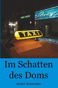 Bild vom Artikel Im Schatten des Doms vom Autor Andre Schneider