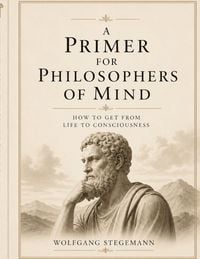 Produktbild: A Primer for Philosophers of Mind
