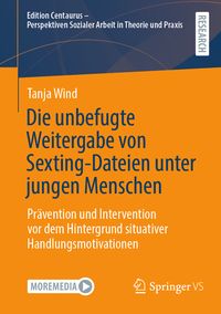Produktbild: Die unbefugte Weitergabe von Sexting-Dateien unter jungen Menschen
