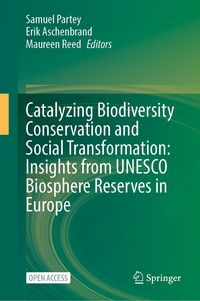 Produktbild: Catalyzing Biodiversity Conservation and Social Transformation: Insights from UNESCO Biosphere Reserves in Europe