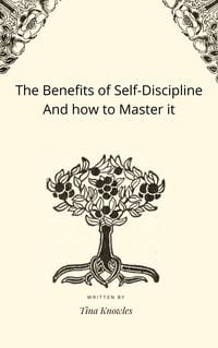 Produktbild: The Benefits of Self-Discipline And how to Master it