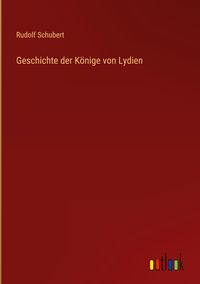 Produktbild: Geschichte der K&ouml;nige von Lydien