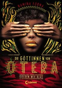 Produktbild: Die G&ouml;ttinnen von Otera (Band 1) - Golden wie Blut