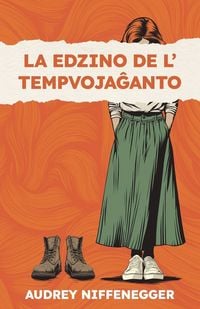 Produktbild: La edzino de l' tempvoja&iquest;anto