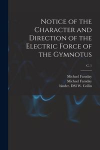 Produktbild: Notice of the Character and Direction of the Electric Force of the Gymnotus; c. 1