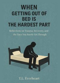Produktbild: When Getting Out of Bed Is the Hardest Part