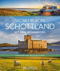 Produktbild: Secret Places Schottland mit dem Wohnmobil