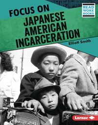 Produktbild: Focus on Japanese American Incarceration