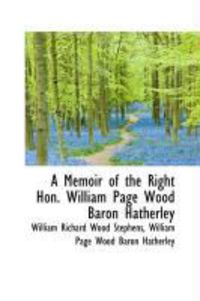 Produktbild: A Memoir of the Right Hon. William Page Wood Baron Hatherley