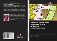 Produktbild: Okwa, O: Stato di salute delle donne in Africa tropicale