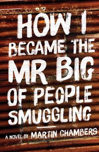 Produktbild: How I Became the Mr Big of People Smuggling