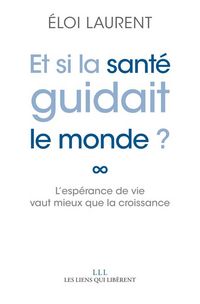Produktbild: Et si la sant&eacute; guidait le monde ?